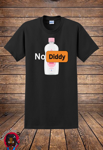 “No Diddy” Baby Oil Shirt